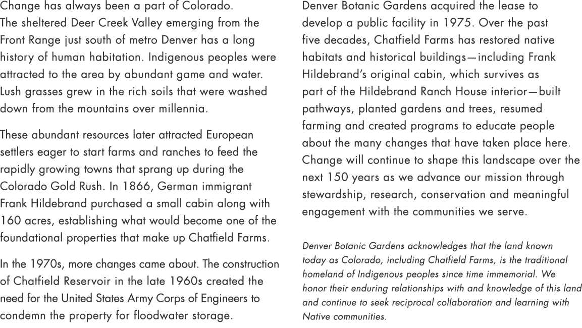 Change has always been a part of Colorado. The sheltered Deer Creek Valley emerging from the Front Range just south o...