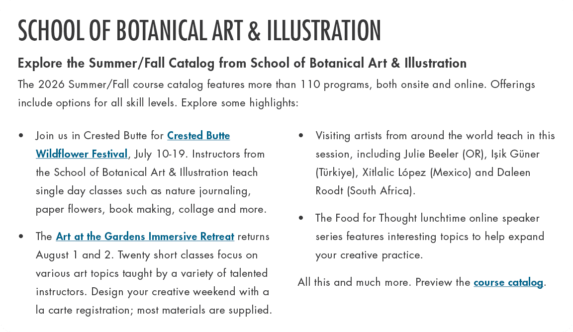 SCHOOL OF BOTANICAL ART & ILLUSTRATION Explore the Summer/Fall Catalog from School of Botanical Art & Illustration Th...