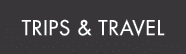 Trips & Travel
