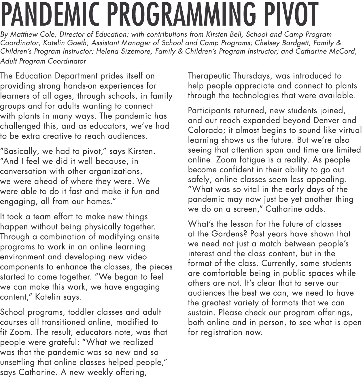 Pandemic Programming Pivot By Matthew Cole, Director of Education; with contributions from Kirsten Bell, School and C   