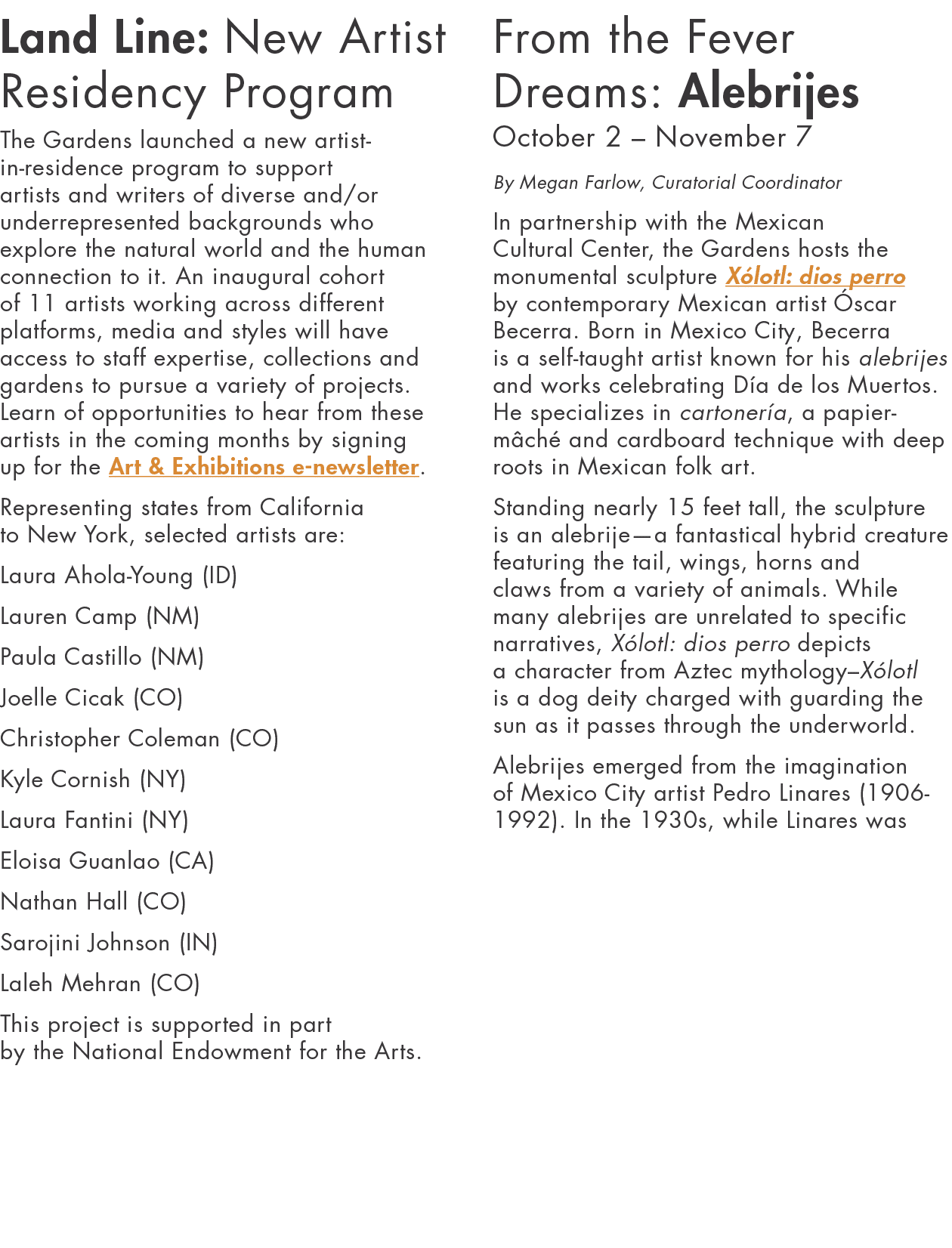 Land Line: New Artist Residency Program The Gardens launched a new artist-in-residence program to support artists and   