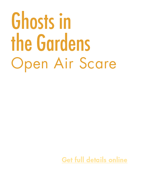 Ghosts in the Gardens Open Air Scare Oct. 13 15 and Oct. 26 29 5:30 10:30 p.m. $34, $29 member Conjure your courage a...