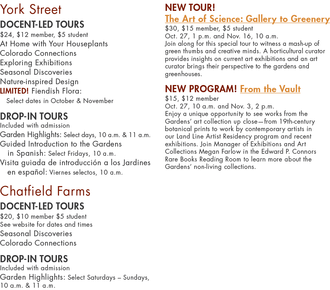 York Street DOCENT LED TOURS $24, $12 member, $5 student At Home with Your Houseplants Colorado Connections Exploring...