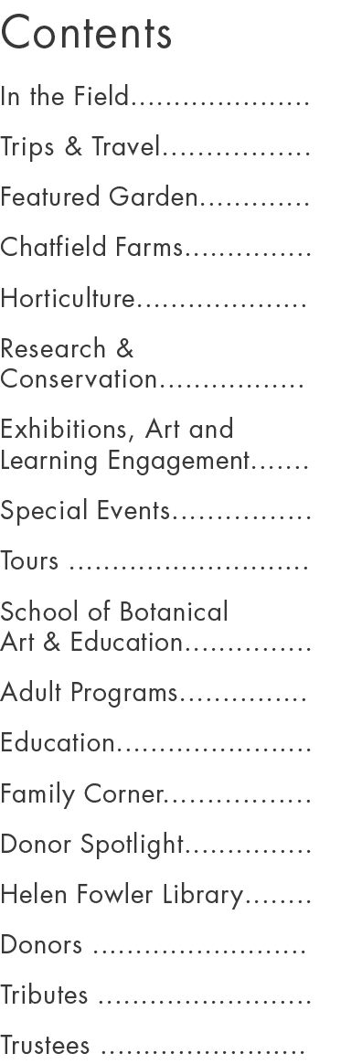 Contents In the Field..................... Trips & Travel................. Featured Garden............. Chatfield Far...
