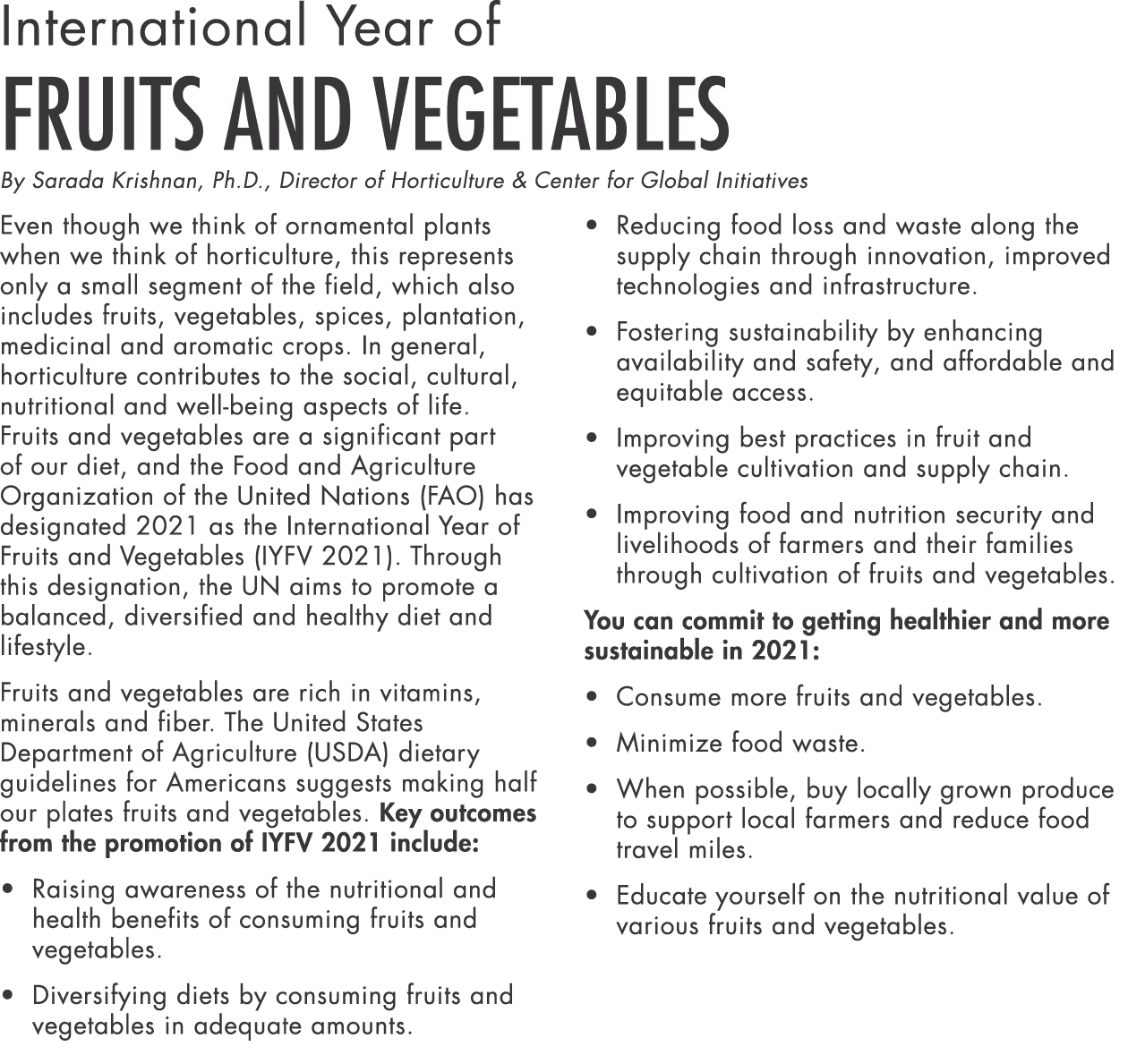 International Year of Fruits and Vegetables By Sarada Krishnan, Ph D , Director of Horticulture & Center for Global I   