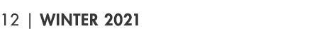 12   WINTER 2021