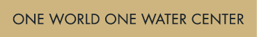 One World One Water Center