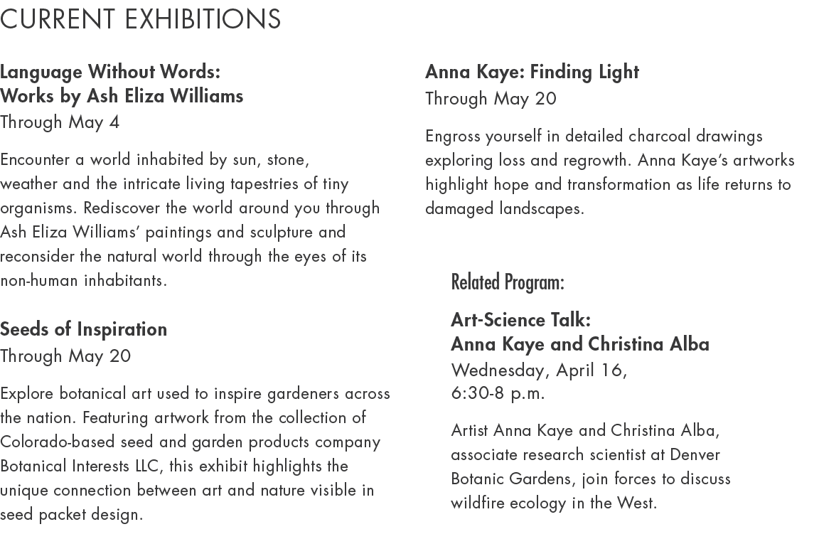 Current Exhibitions Language Without Words: Works by Ash Eliza Williams Through May 4 Encounter a world inhabited by ...