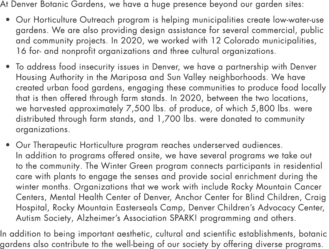 At Denver Botanic Gardens, we have a huge presence beyond our garden sites: Our Horticulture Outreach program is help   