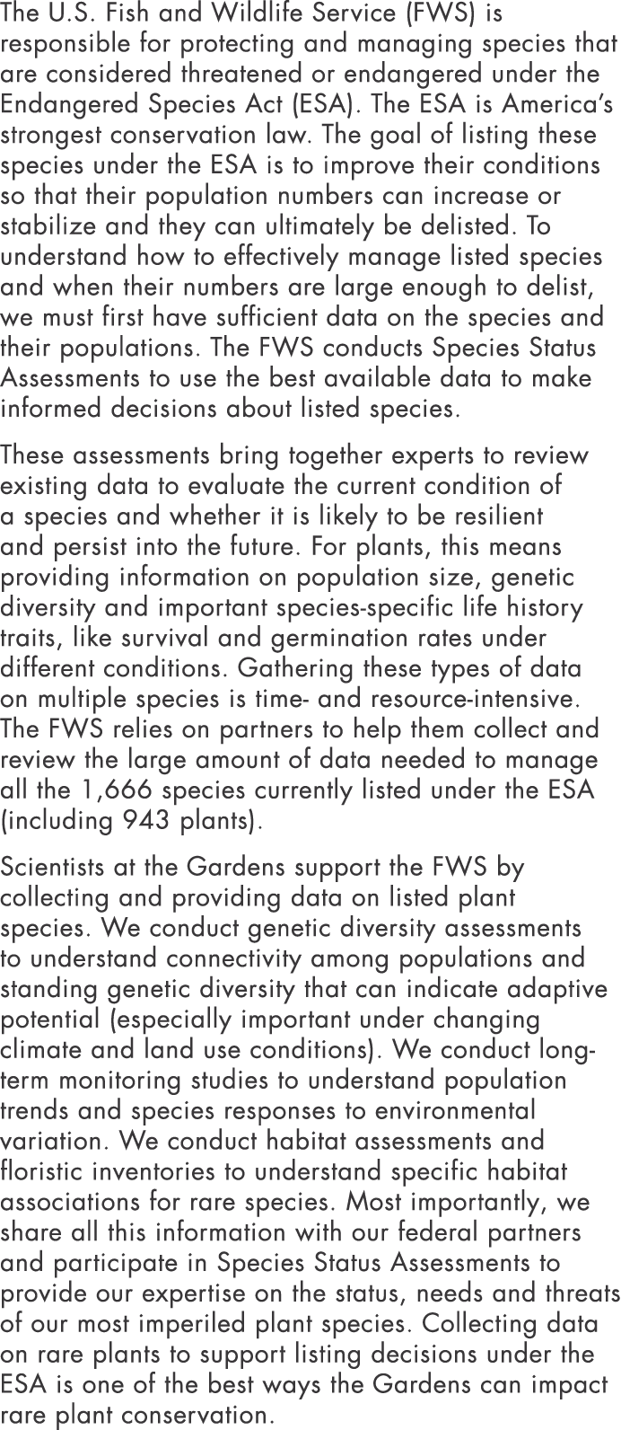 The U S  Fish and Wildlife Service (FWS) is responsible for protecting and managing species that are considered threa   