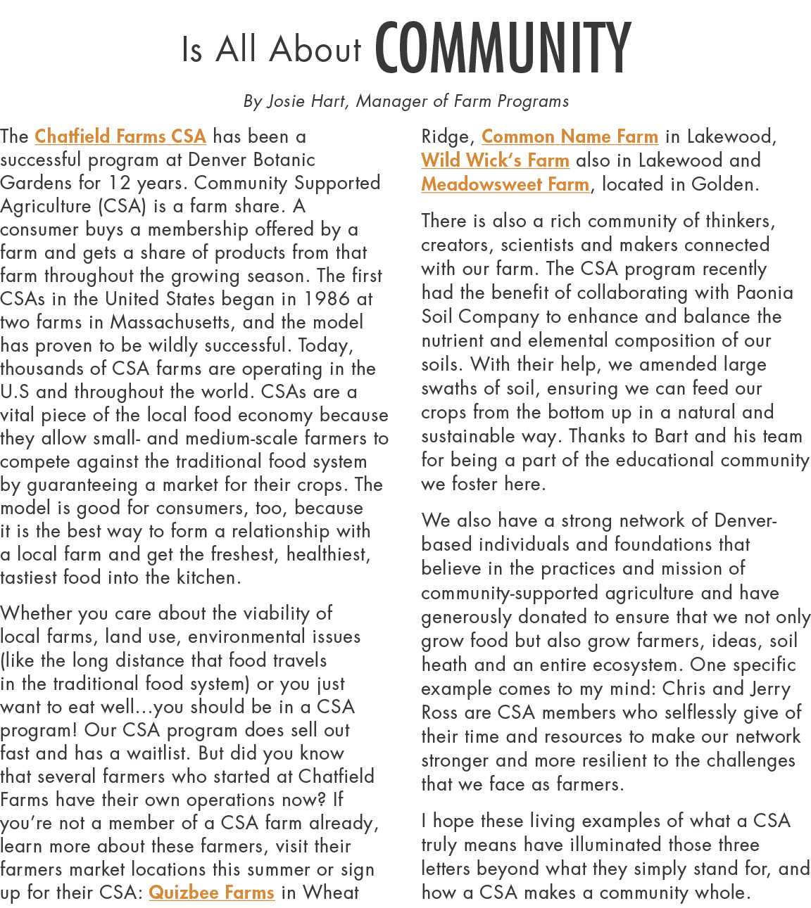 Is All About Community By Josie Hart, Manager of Farm Programs The Chatfield Farms CSA has been a successful program    