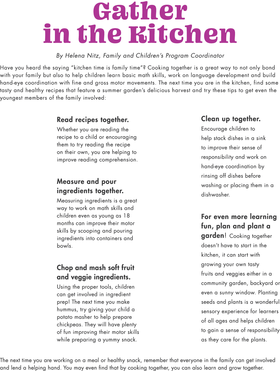 Gather in the Kitchen By Helena Nitz, Family and Children’s Program Coordinator Have you heard the saying “kitchen ti...