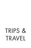 Trips & Travel 