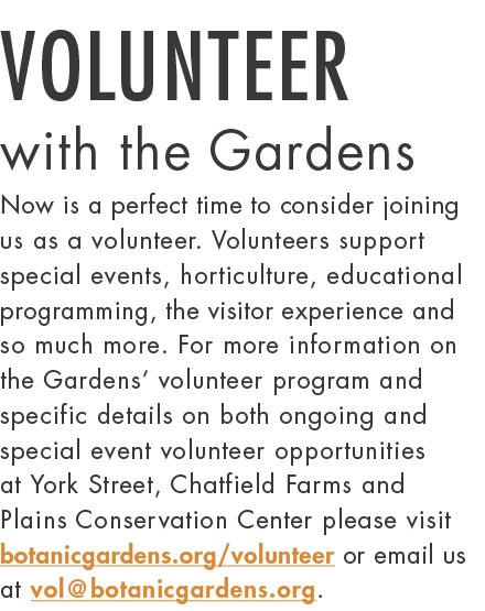 Volunteer with the Gardens Now is a perfect time to consider joining us as a volunteer. Volunteers support special ev...