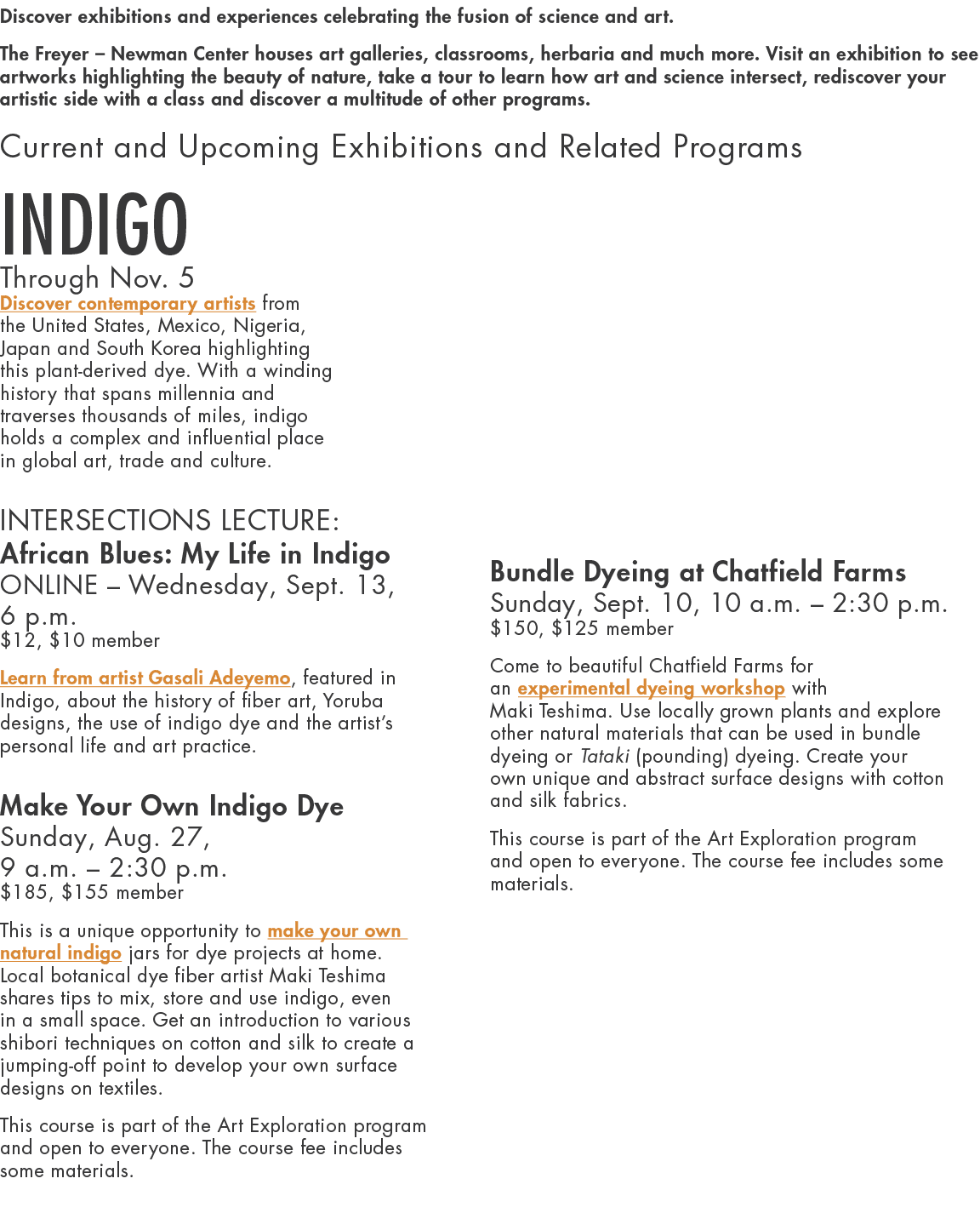 Discover exhibitions and experiences celebrating the fusion of science and art. The Freyer – Newman Center houses art...