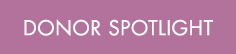 Donor Spotlight