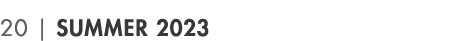 20 | Summer 2023