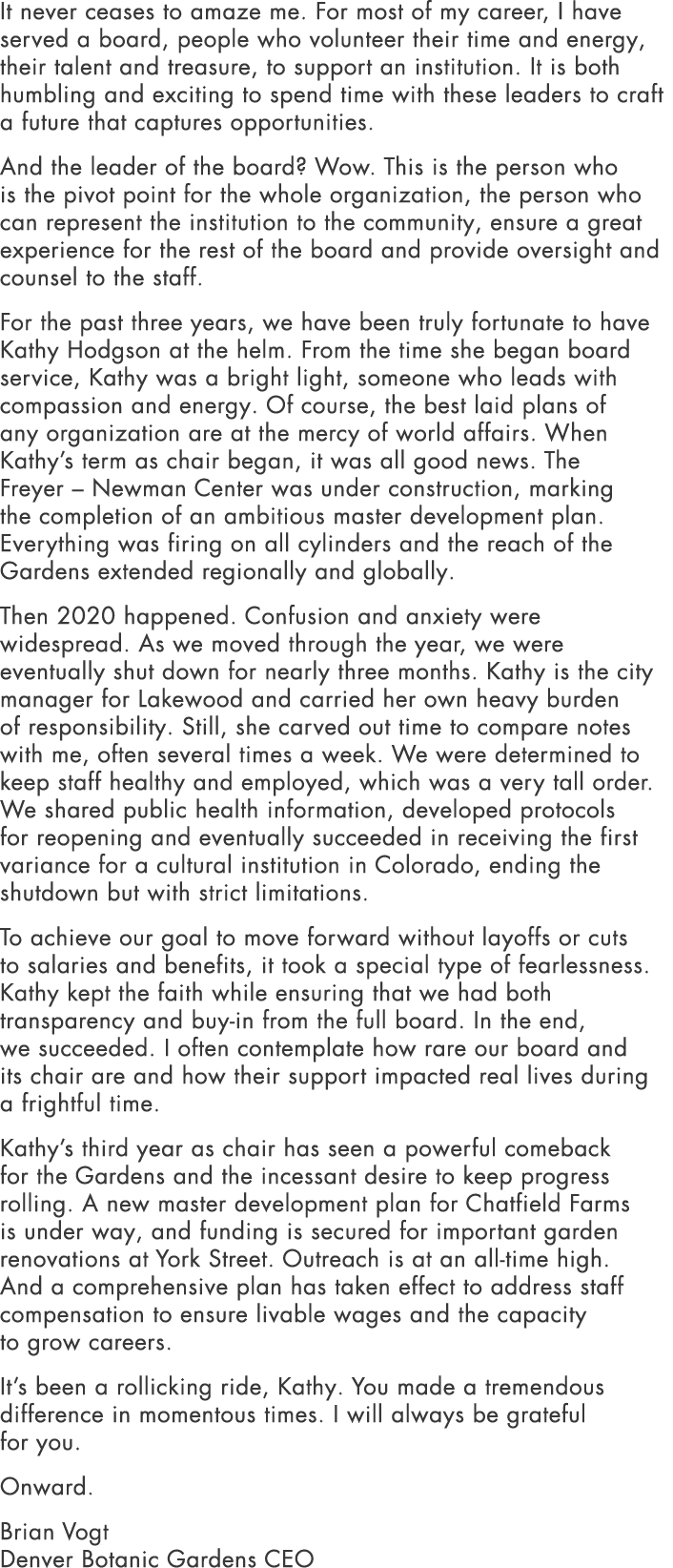 It never ceases to amaze me  For most of my career, I have served a board, people who volunteer their time and energy   