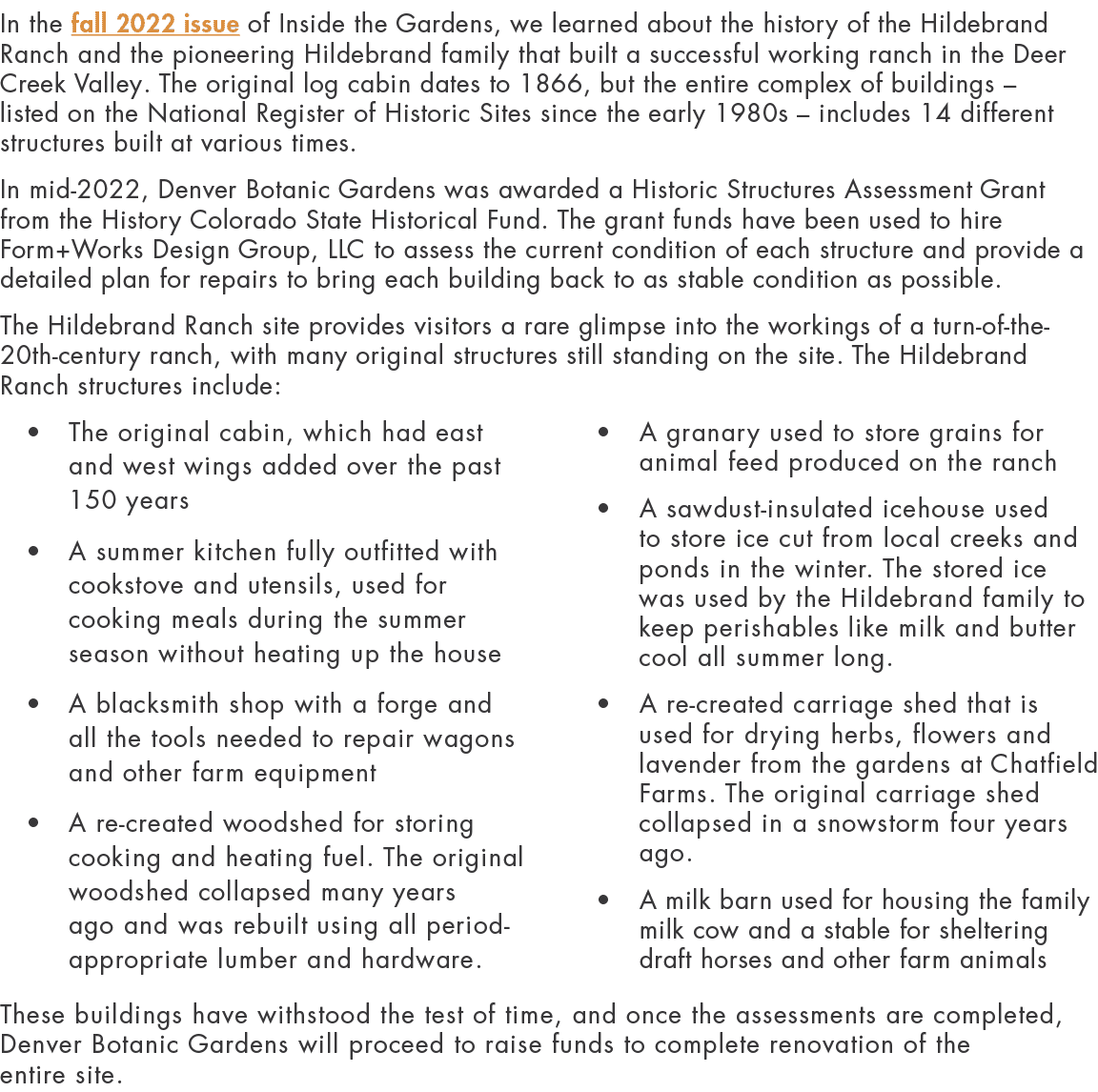 In the fall 2022 issue of Inside the Gardens, we learned about the history of the Hildebrand Ranch and the pioneering...