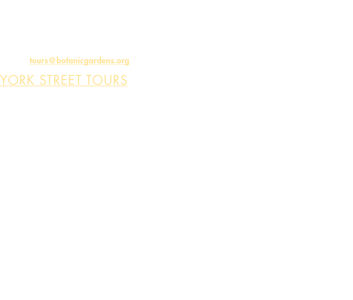 TOURS Explore our gardens or galleries with a knowledgeable guide any time of year to gain fresh insight and inspirat...