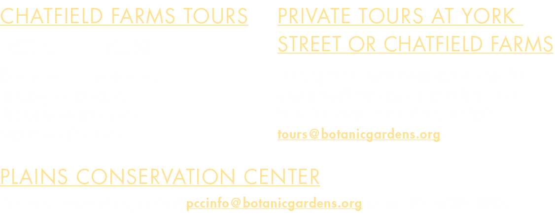 CHATFIELD FARMS Tours DOCENT LED TOURS Seasonal Discoveries January 22 at 2p.m. February 25 at 2 p.m. March 26 at 2 p...