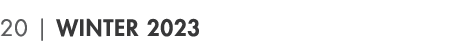 20 | Winter 2023