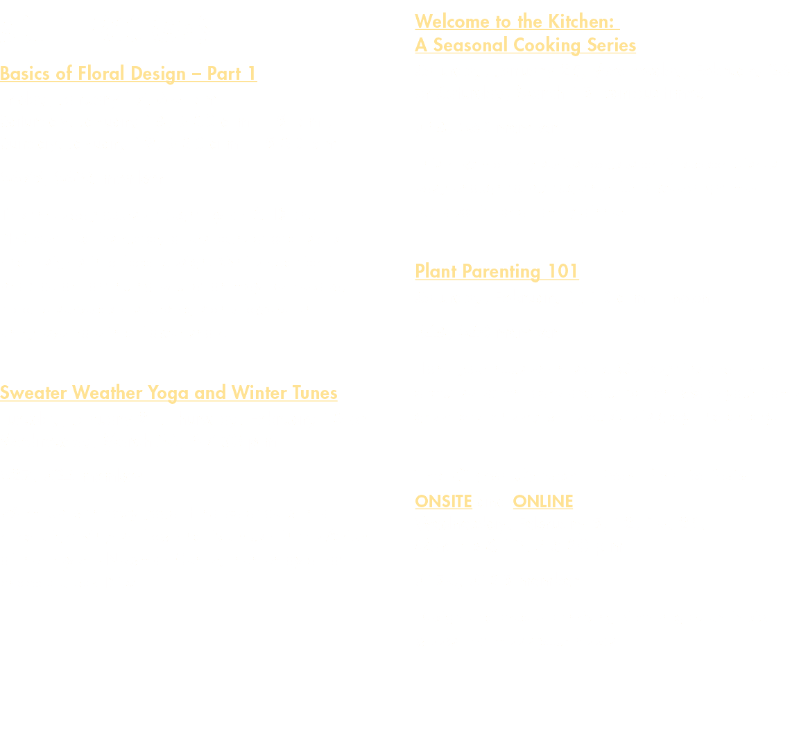 Adult Programs Basics of Floral Design – Part 1 Friday, January 17, 6 9 p.m., Saturday, January 18, 9:30 a.m. – 5 p.m...