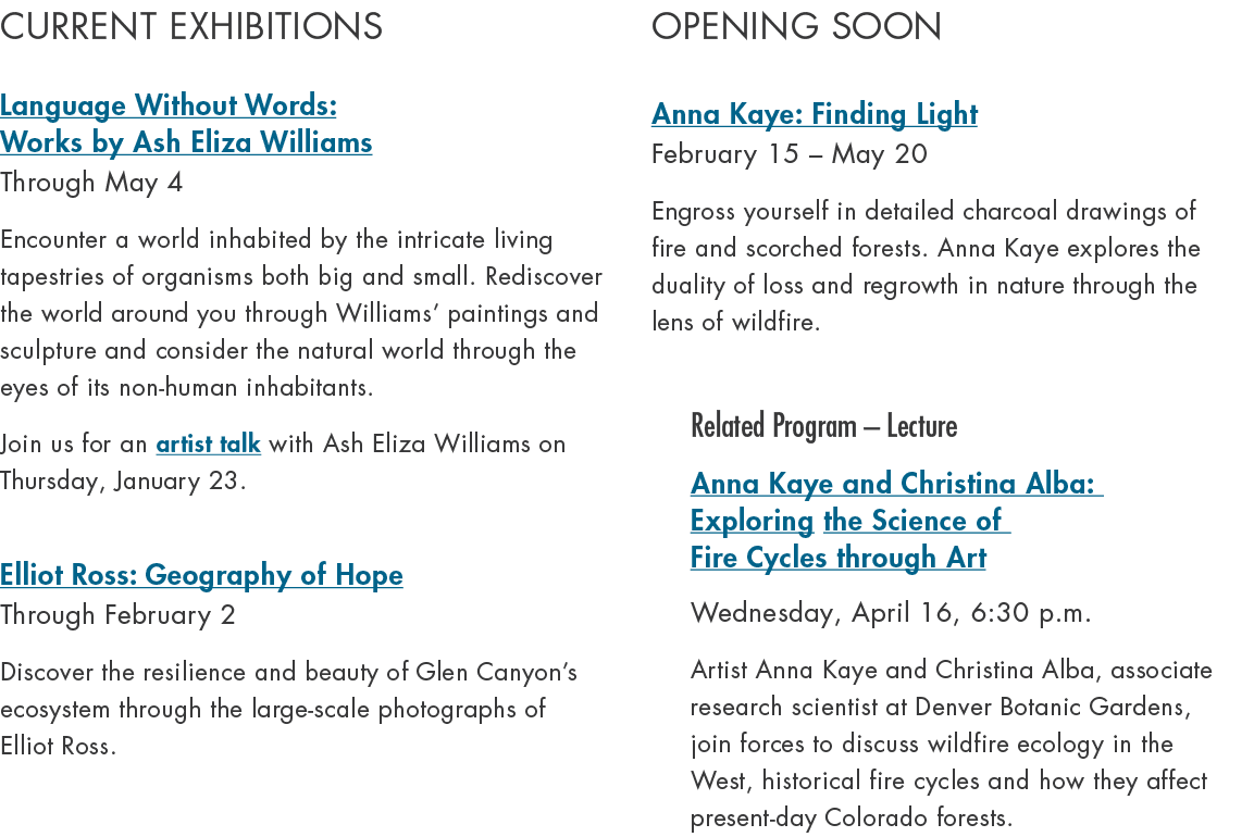 CURRENT EXHIBITIONS Language Without Words: Works by Ash Eliza Williams Through May 4 Encounter a world inhabited by ...